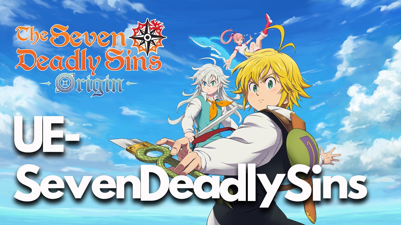 The Seven Deadly Sins Origin Error An Unreal Process Has Crashed UE-SevenDeadlySins FIX