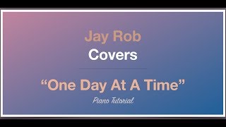 One Day At A Time Sam Smith Piano Tutorial