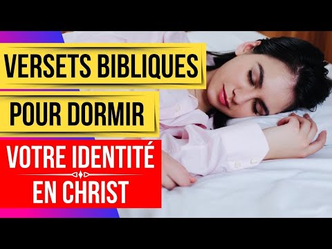 Versets Bibliques pour dormir avec la parole de Dieu (Votre identité en Christ)