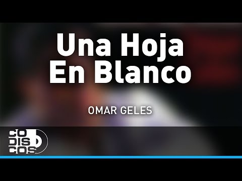 Una Hoja En Blanco, Omar Geles & Esmeralda Orozco - Audio