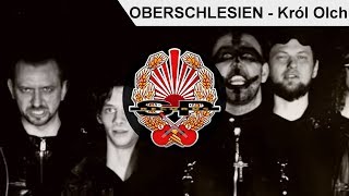 OBERSCHLESIEN - Król Olch [OFFICIAL VIDEO]
