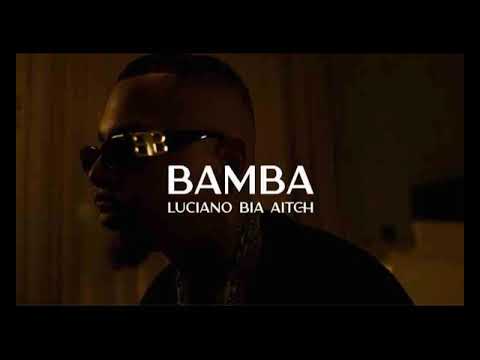 LUCIANO ft. BIA & AITCH - BAMBA