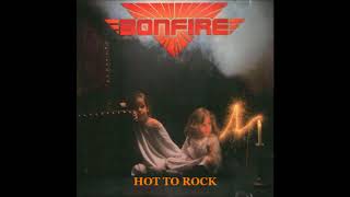 BONFIRE - HOT TO ROCK