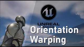 UE5 Orientation Warping