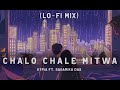 HYPIA - Chalo Chale Mitwa (Lo-fi) | Feat. Sagarika Das | Slowed to Perfection | (SLOWED AND REVERB)