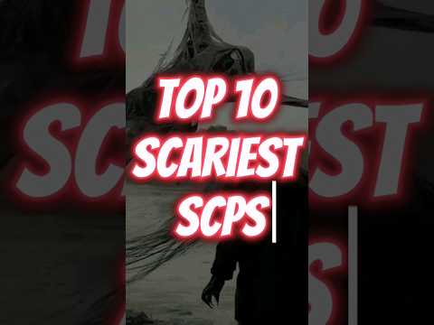 Top 10 Scariest SCPs#scpfoundation #scp #scariestshorts #scary #monsters