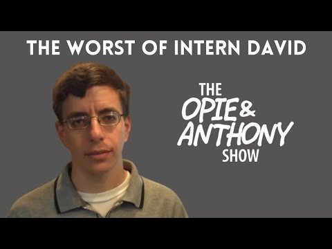 Opie & Anthony - The Worst of Intern David SUPERCUT (2008-2009) #JEWne