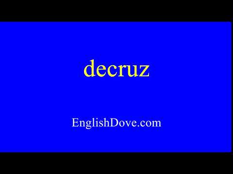 How to pronounce decruz in American English.