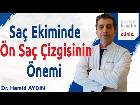Saç Ekiminde Ön Saç Çizgisinin Önemi - Dr. Hamid AYDIN