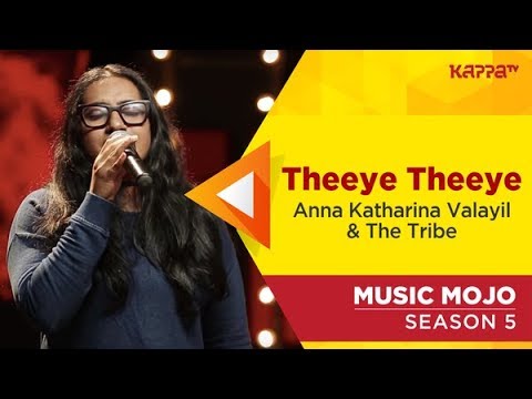Theeye Theeye - Anna Katharina Valayil & The Tribe - Music Mojo Season 5 - Kappa TV