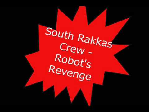 South Rakkas Crew - Robot's Revenge