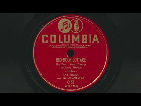 RAY NOBLE Red Roof Cottage (1940) Larry Stewart vocals - 78 RPM Record