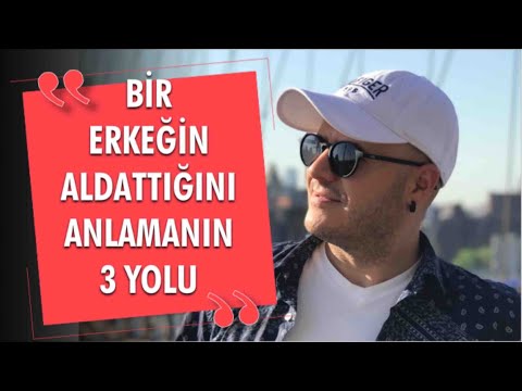 BİR ERKEĞİN ALDATTIĞINI NASIL ANLARSINIZ? ALDATAN ERKEKLER HAKKINDA BİLMENİZ GEREKEN HER ŞEY