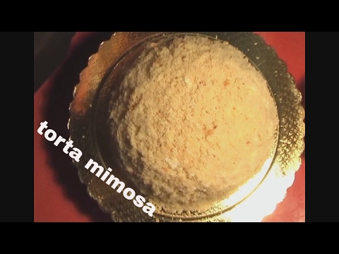 TORTA MIMOSA FACILISSIMA (ricetta dedicata alle donne)