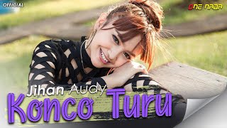 Download lagu Jihan Audy - Konco Turu (Remix) mp3 Download lagu Jihan Audy - Konco Turu (Remix) mp3