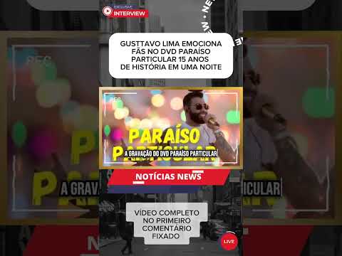 GUSTTAVO LIMA EMOCIONA FÃS NO DVD PARAÍSO PARTICULAR - 15 ANOS DE HISTÓRIA EM UMA NOITE #shorts