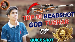 Top 10 Headshot By GoDTushar OP  Best AWM Headshot