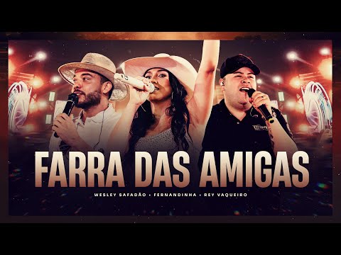 Farra Das Amigas - Wesley Safadão