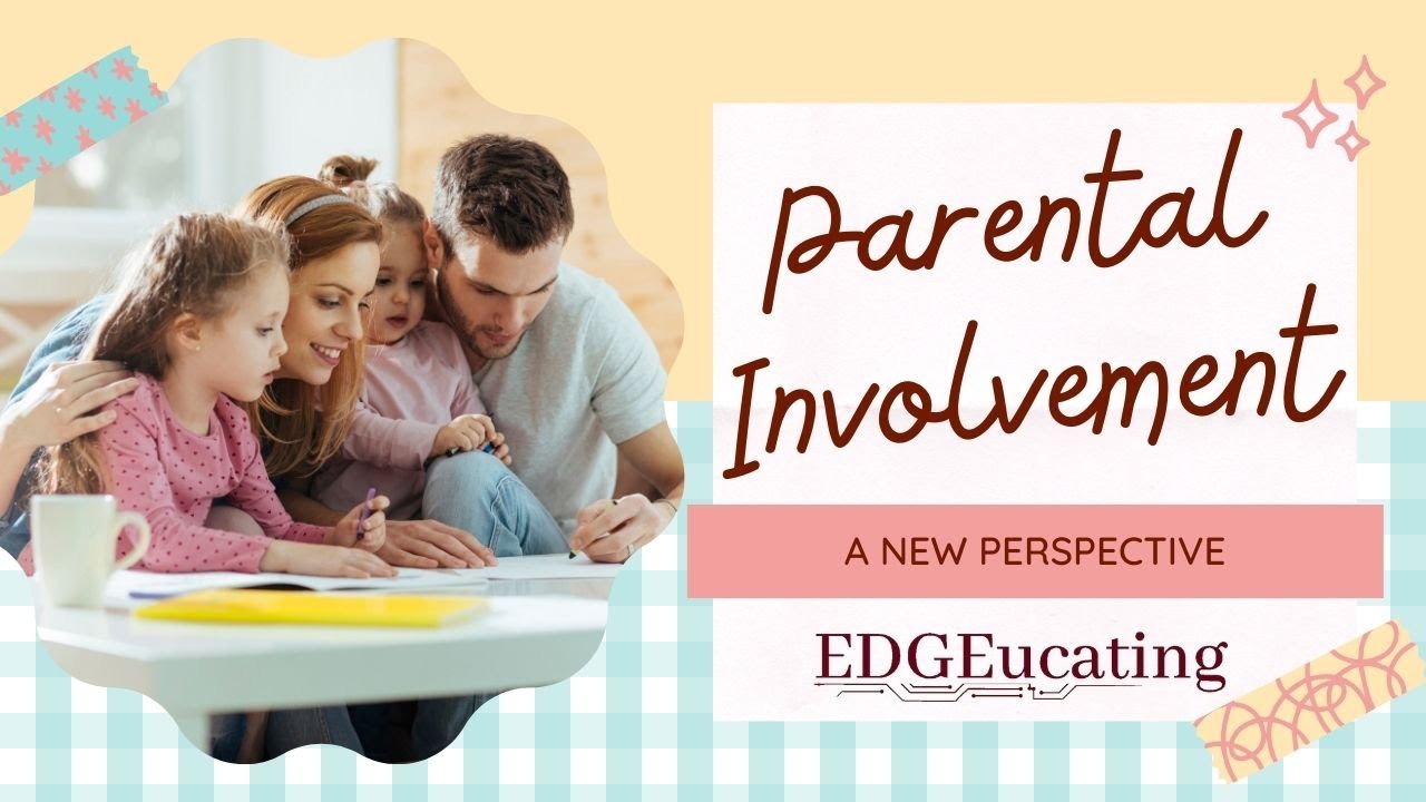 Parental Involvement: A New Perspective