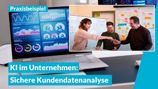 So nutzen Unternehmen KI: Kundendaten sicher aufbereiten und durchsuch