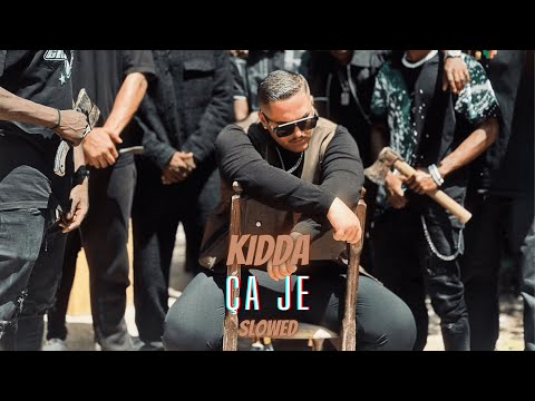 KIDDA - ÇA JE (Slowed)