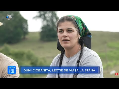 Asta-i Romania - Dumi Ciobanita: 15 ani pe munte, la stana, cu doi copii: "Linistea nu se cumpara!"