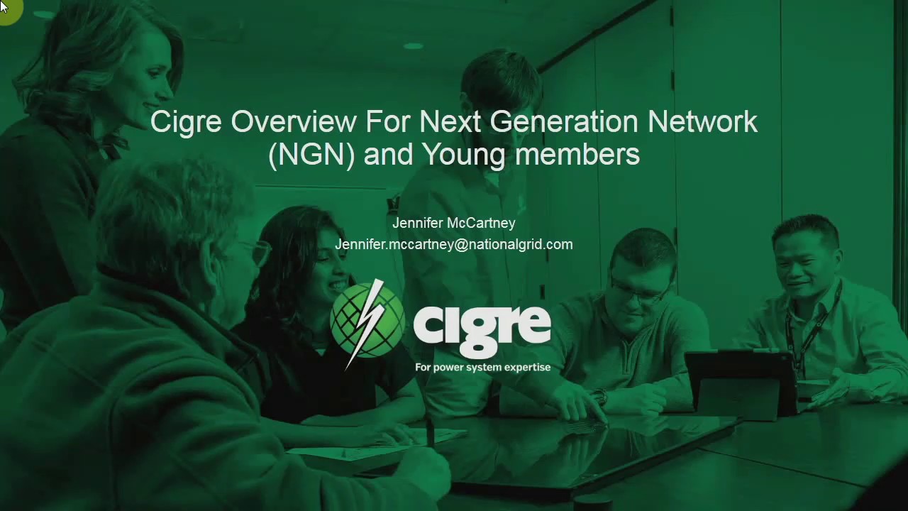 CIGRE Overview for Next Generation Network by Jennifer McCartney, Communications Lead in Cigré UK