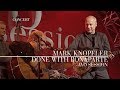 Mark Knopfler - Done With Bonaparte (AVO Session 2007 | Official Live Video)