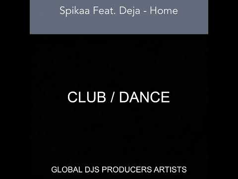 Spikaa Feat. Deja - Home