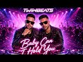 TwinBeats - Baby Can I hold You
