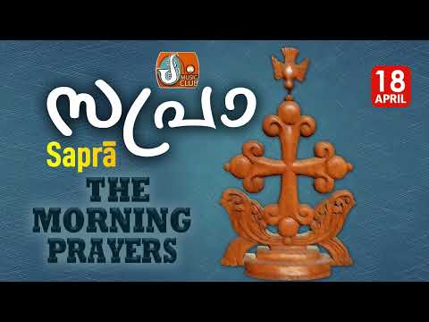 Sapra The Morning Prayer 18th of April 2024
