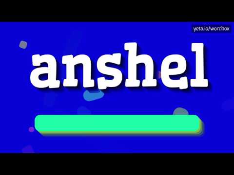 ANSHEL - HOW TO PRONOUNCE IT!?