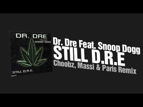 Dr. Dre Feat. Snoop Dogg - Still D.R.E (Choobz, Massi & Paris Remix)