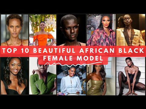 Top 10 Black Female Models - Beautiful African Female Models 2024