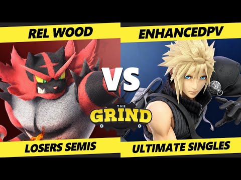 The Grind 231 Losers Semis - Rel Wood (Incineroar) Vs. enhancedpv (Cloud) Smash Ultimate - SSBU