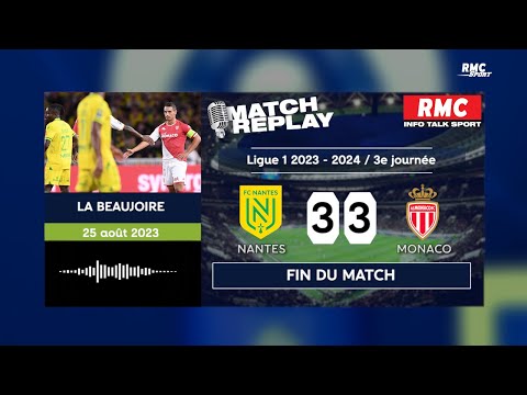 Nantes 3-3 Monaco : L’ASM arrache le nul au terme d’une partie folle… Le goal replay du match
