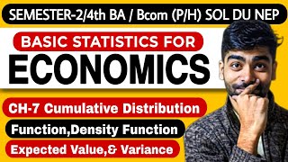 CH-7 Cumulative Distribution Function,Density Function|BA/Bcom(H/P)| Basic Statistics For Economics