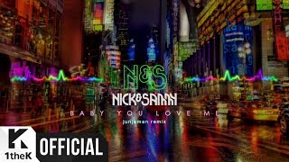 [MV] Nick &amp; Sammy(닉앤쌔미) _ Baby You Love Me (Junjaman Remix)