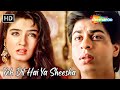 Yeh Dil Hai Ya Sheesha Jo Toota Shahrukh Khan Raveena Tandon Song Kumar Sanu Hit Sad Love Songs
