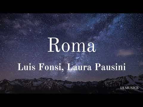 Luis Fonsi, Laura Pausini - Roma (Letra/Lyrics)