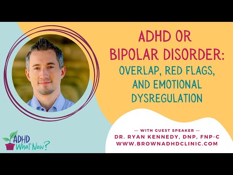 ADHD or Bipolar Disorder: Overlap, red flags, and emotional dysregulation