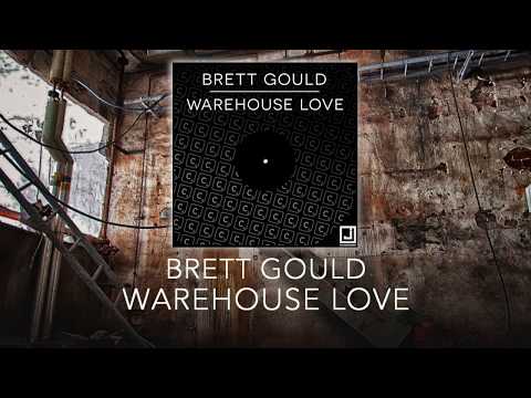 Brett Gould - Warehouse Love