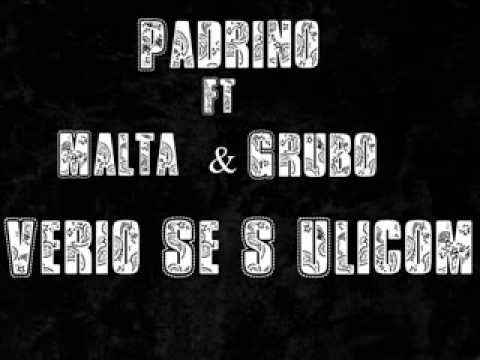 Padrino Verio Se S Ulicom Ft Malta & Grubo