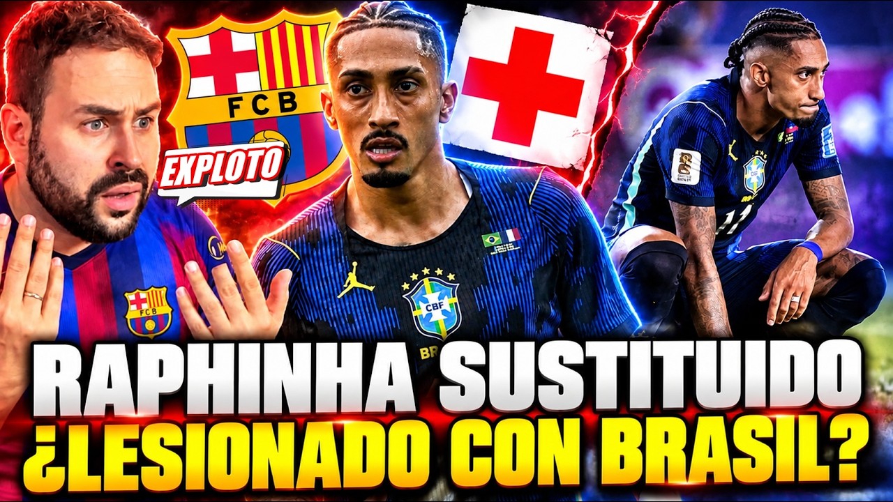 🚨¡EXPLOTO! RAPHINHA SUSTITUIDO por MOLESTIAS en el MUSLO ¿OTRA LESIÓN con BRASIL? ESTOY HARTO