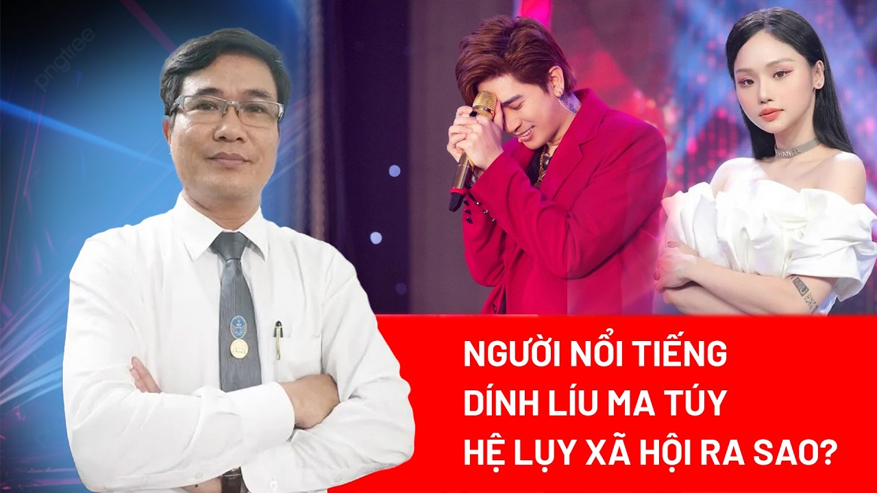 Người nổi tiếng dính líu ma túy và những hệ lụy xã hội khó lường