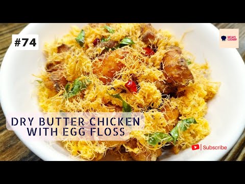 Dry Butter Chicken with Egg Floss | Recipe | Micah's Cookery