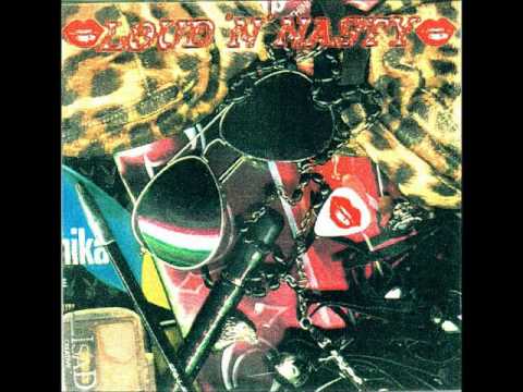 Loud 'N' Nasty  - Shoot Of Your Gun