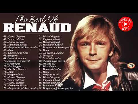 Renaud Les Plus Grands Succès - Best Of Renaud Playlist 2021 - Renaud Greatest Hits Full Album