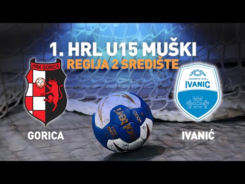 Gorica vs Ivanić-Grad | 12. kolo | 1. HRL U15 - Muški (Regija 2 Središte)