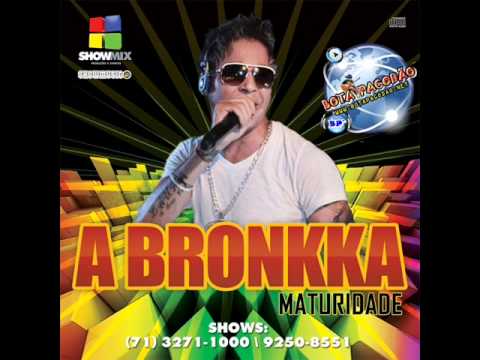 A Bronkka - Pout-Pourri  (CD MATURIDADE 2012)
